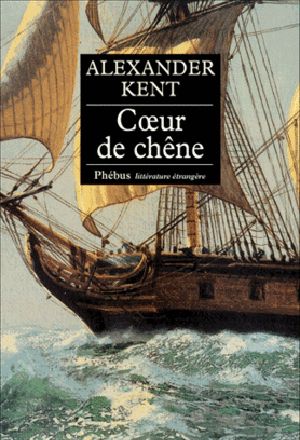 [Adam Bolitho 04] • Coeur de Chêne